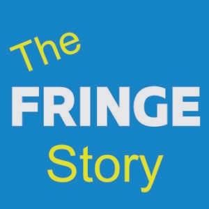 The Fringe Story - 14 August